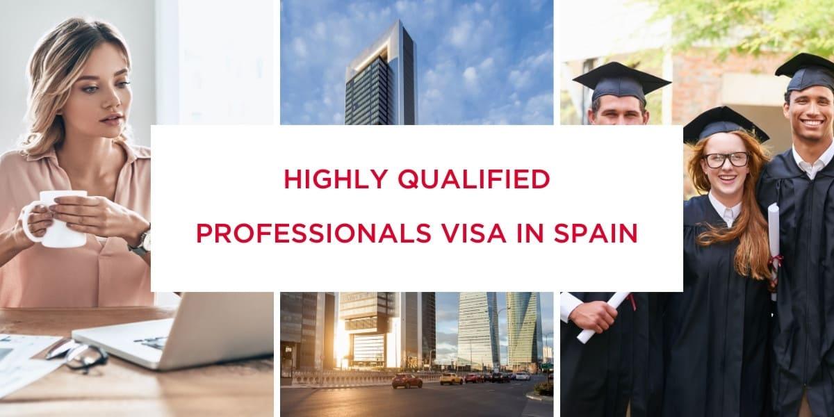 Skilled Worker Visa In Spain   Highly Qualified Professionals  Visa  Spain 